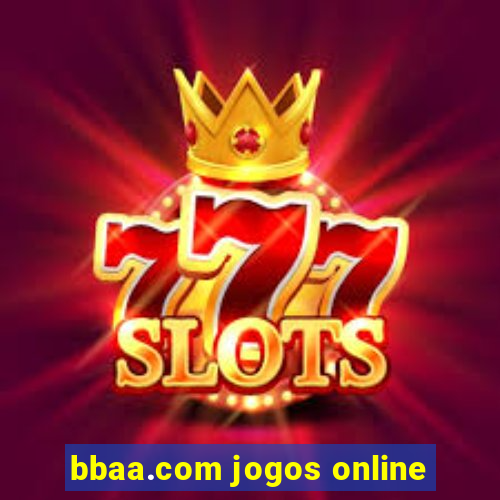 bbaa.com jogos online